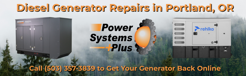 Diesel Generator Repairs in Portland, OR near Gresham, Clackamas, & Salem