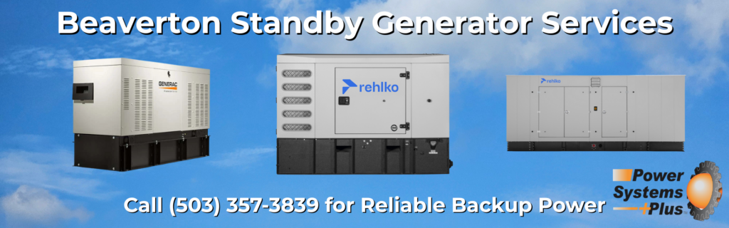 Generator service in Beaverton, OR by Power Systems Plus